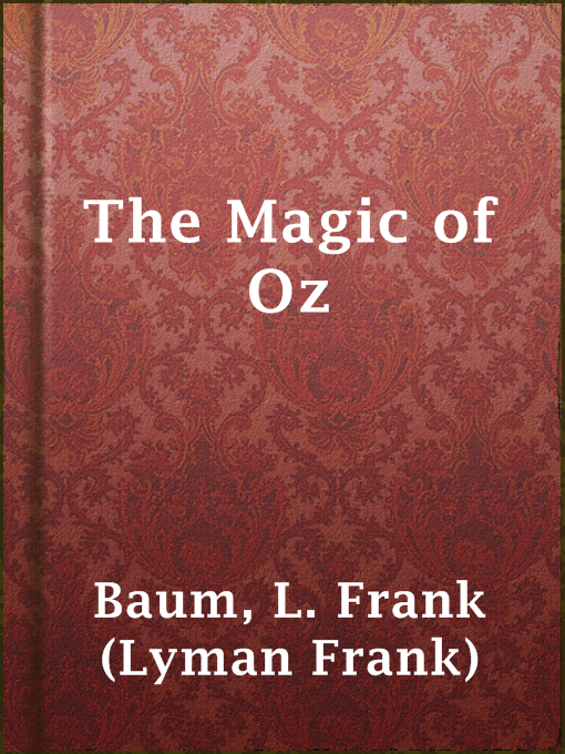 Upplýsingar um The Magic of Oz eftir L. Frank (Lyman Frank) Baum - Til útláns